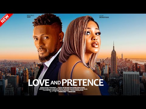 LOVE AND PRETENCE - Maurice Sam, Uche Montana Nigerian Movie