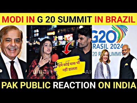 MODI IN G 20 SUMMIT IN BRAZIL | PAK PUBLIC REACTION ON INDIA | PK REACTION SHORTS 🇮🇳👍