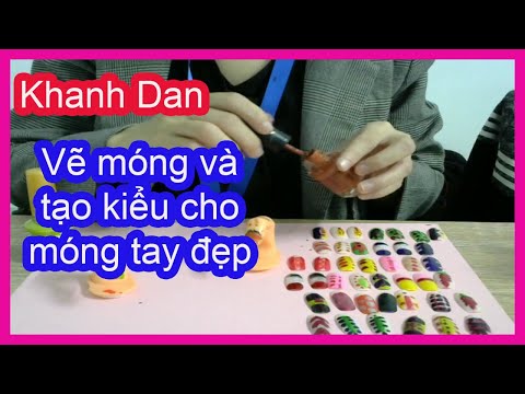 Vẽ móng và tạo kiểu cho móng tay đẹp