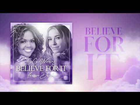 CeCe Winans & Lauren Daigle - Believe For It feat. Lauren Daigle (Official Audio)