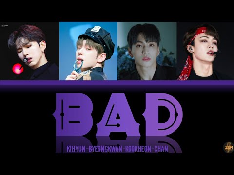 Kihyun X Byeongkwan, Chan X Kookheon -BAD- Cover Lyrics