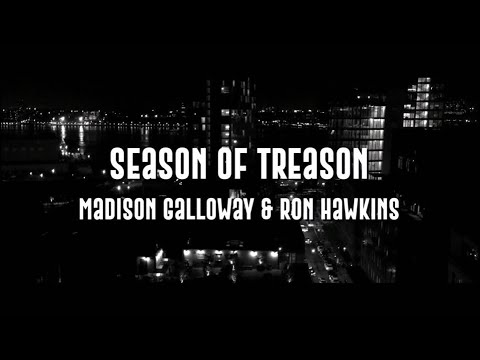 Madison Galloway & Ron Hawkins - Season of Treason (Official Lyric Video)