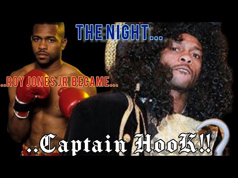 The Night Roy Jones Jr Became CAPTAIN HOOK‼️