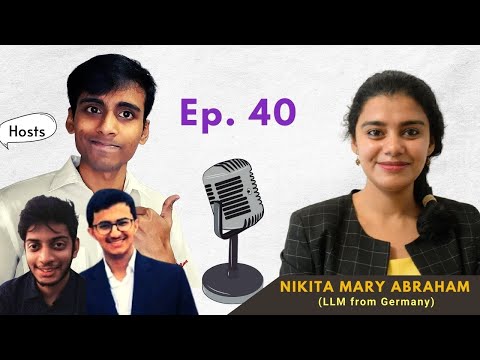 Pursuing LLM in Germany with Nikita Mary Abraham | Ep. 40