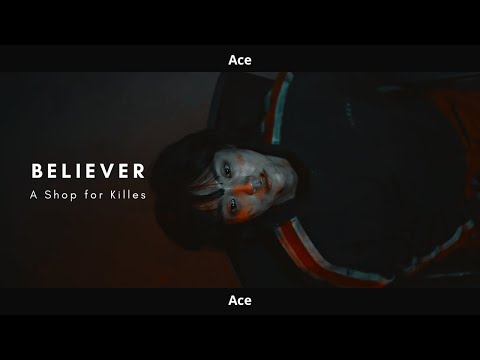 [FMV] × Believer × A Shop for Killers