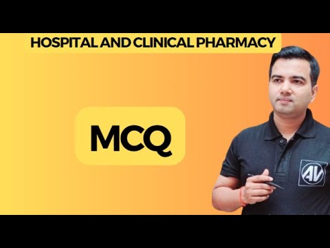 Hospital and Clinical Pharmacy MCQ Practice