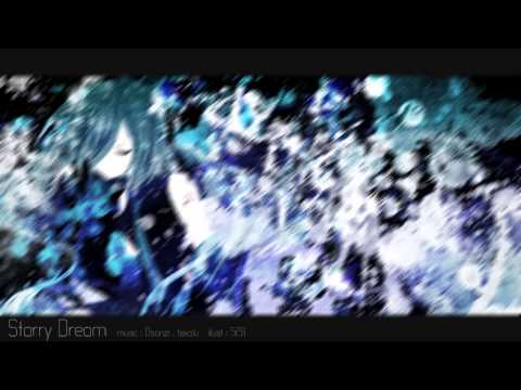 Starry Dream / Osanzi vs tekalu feat.初音ミク