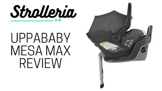 UPPAbaby MESA Max Infant Car Seat Review