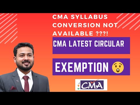 CMA Important Circular | Exemptions For 2022 Syllabus| Conversion Not Available