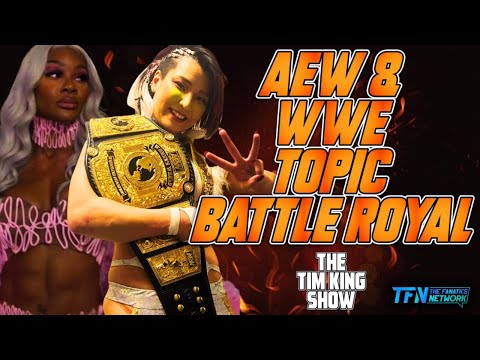 AEW and WWE Topic Battle Royal | The Tim King Show #wwe #aew #wrestling #wweraw #aewdynamite #wwenxt