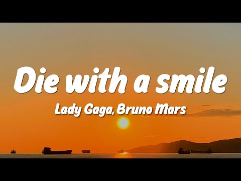 Lady Gaga, Bruno Mars - Die With A Smile (Lyrics)