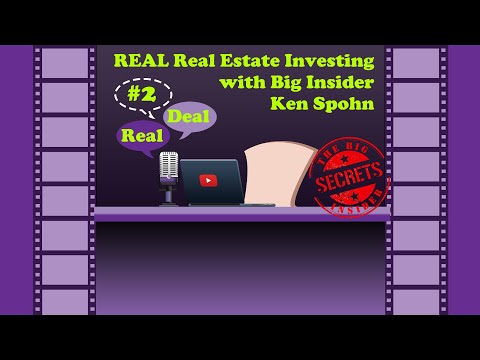 Real Real Estate Investing with Ken Spohn The Big Insider Secrets Tip# 2