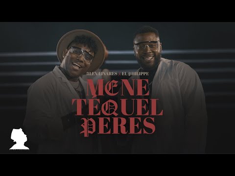 Alex Linares ❌ El Philippe - Mene Tequel Peres (Video Oficial)