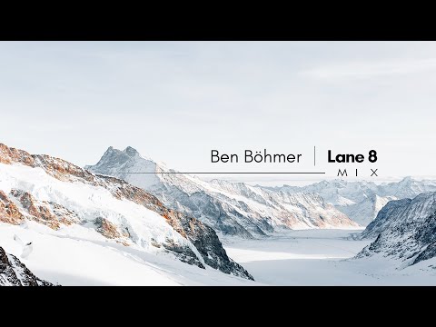 Ben Böhmer | Lane 8 - Mix (Pt.2)