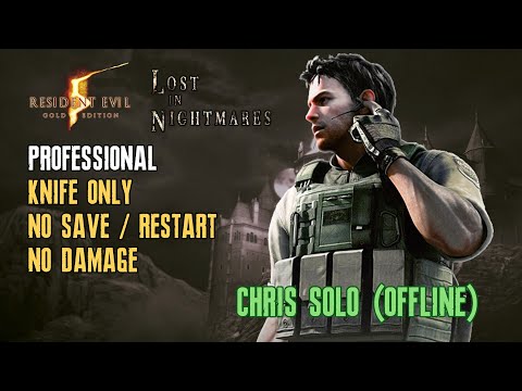 [Resident Evil 5] Lost in Nightmares, Knife Only, Chris, Solo, Professional, No Save/Reset No Damage