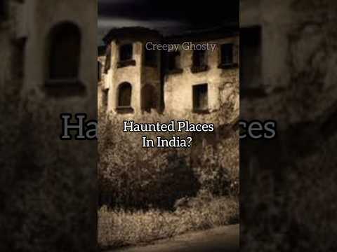 India's Most Haunted Place| Haunted Places In India| Real Ghost Short| Scary Story|Real Horror Story