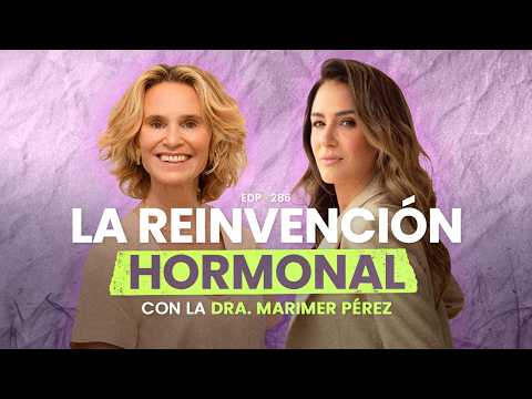 LA REINVENCIÓN HORMONAL con Marimer Pérez 🧠🩷 En Defensa Propia | Erika de la Vega