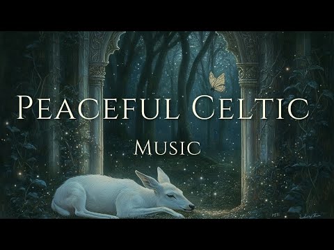 The Enchanted Rest ❄️ Peaceful Celtic Music in a Magical Forest