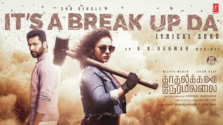 IT'S A BREAK-UP DA Lyrical - Kadhalikka Neramillai | Jayam Ravi | Nithya Menen |AR Rahman |Kiruthiga