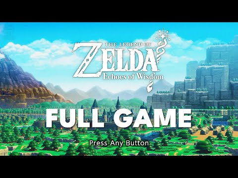 The Legend of Zelda: Echoes of Wisdom - Full Game (NO COMMENTARY)