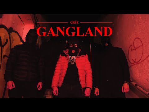 GRŠE - GANGLAND (OFFICIAL VIDEO)