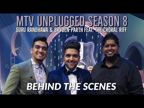 MTV Unplugged Season 8 : Guru Randhawa & Bryden-Parth feat. The Choral Riff | Behind The Scenes