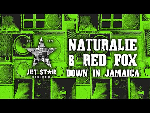 Naturalie & Red Fox - Down in Jamaica (Official Audio) | Jet Star Music