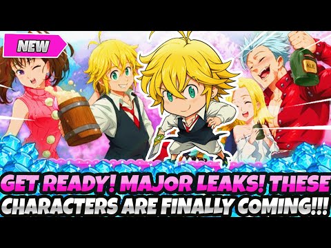 *GET READY BOIS!!* MAJOR LEAKS! THESE CHARACTERS ARE FINALLY COMING! WHAT YOU NEED TO KNOW (7DS Idle