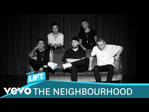 The Neighbourhood - Becoming: The Neighbourhood (VEVO LIFT)