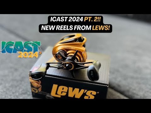 ICAST 2024 Pt 2!! New Reels Coming From Lew's!!