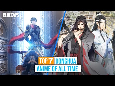 TOP 7 BEST CHINA ANIME OF ALL TIME!!