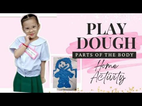 PLAY DOUGH PARTS OF THE BODY || Ate Pfeiffer's Home Activity Task ||Absent due to flu