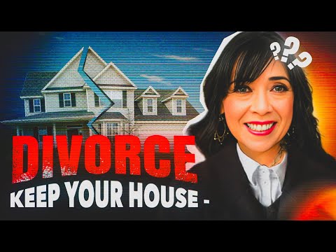 How to Keep Your House in a Divorce: Buyout Options For Homeowners!