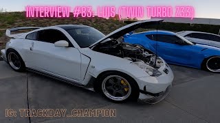 Your Ride and I Interview #83: Luis (Nissan Z33 Twin Turbo)