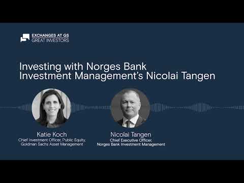 Investing with Norges Bank Investment Management’s Nicolai Tangen