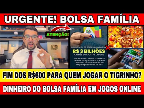 BOLSA FAMÍLIA: FIM DOS R$600 PARA OS BENEFICIÁRIOS QUE JOGAREM JOGOS ONLINE?? (TIGRINHO E BETS)?