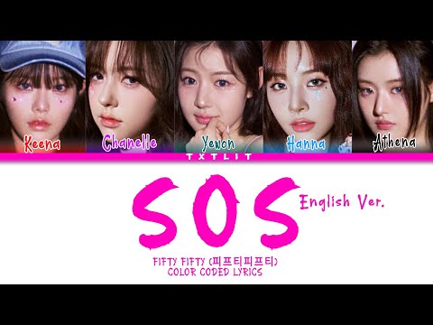 FIFTY FIFTY 'SOS (ENG VER)' || Color Coded Lyrics