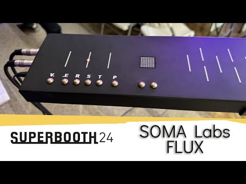 SUPERBOOTH24: SOMA Laboratory FLUX