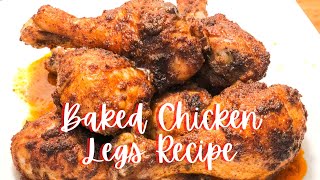 Delicious Baked Chicken Legs | Baked Chicken Legs | Chicken Legs Recipe | Tasty Chicken Legs