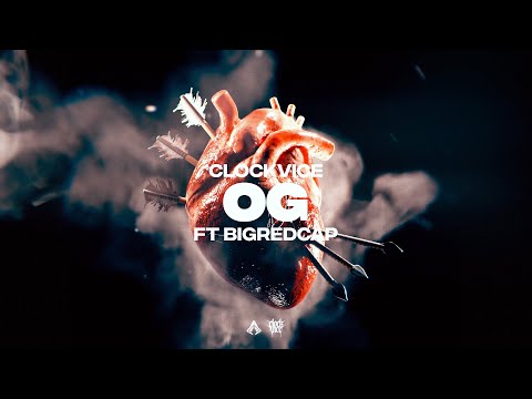 Clockvice - OG Ft. Bigredcap