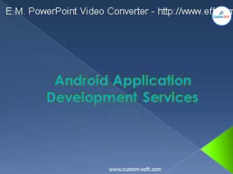 Android Application Development Services by CustomSoft