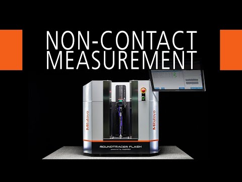 Non-Contact Form Measurement | Mitutoyo Roundtracer Flash