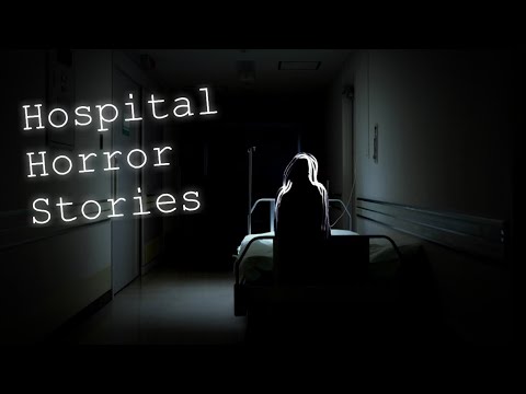 3 True Disturbing Hospital Horror Stories