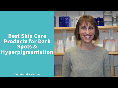 Best Skin Care Products for Dark Spots & Hyperpigmentation