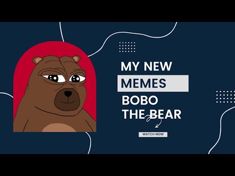 MY NEW MEMES BOBO THE BEAR