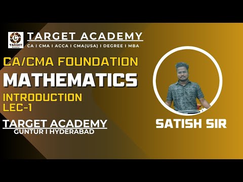 1.CA_CMA_FOUNDATION_NEW_BATCH_MATHS_INTRODUCTION_LEC-1_BY_SATISH_SIR_PART-1 #ca #cainter #cma#cmausa