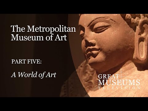 The Metropolitan Museum of Art in NYC: Part 5, “A World of Art”