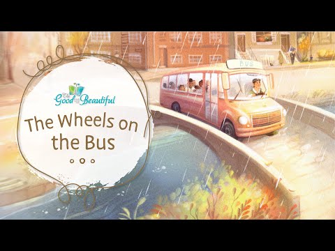 The Wheels on the Bus | Song and Lyrics | The Good and the Beautiful