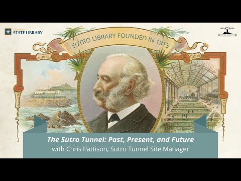 The Sutro Tunnel: Past, Present, and Future