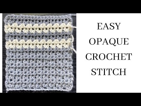 Easy Opaque Crochet Stitch